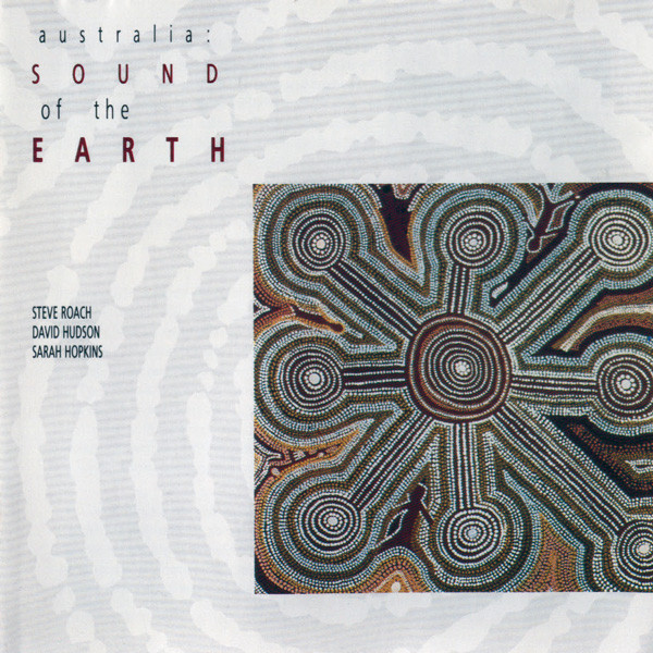 Australia: Sound Of The Earth by Steve Roach