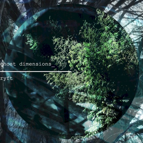 Ghost Dimensions by Ryft