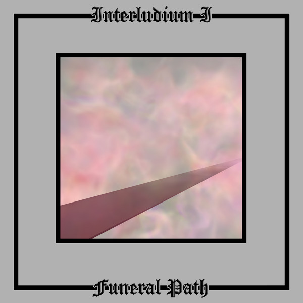 Funeral Path by Until Death Overtakes Me