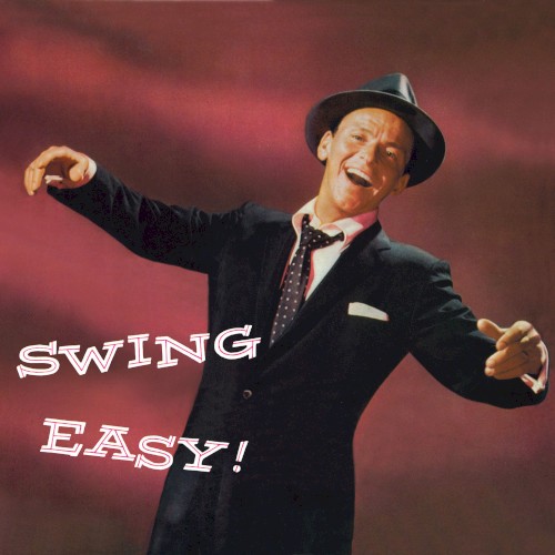 Swing Easy! by Frank Sinatra