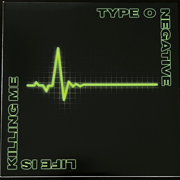 Life Is Killing Me by Type O Negative