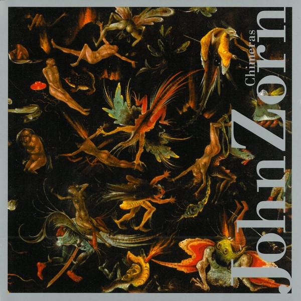 Chimeras by John Zorn