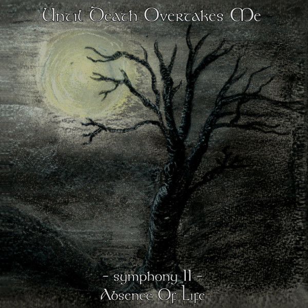 Symphony II: Absence Of Life by Until Death Overtakes Me