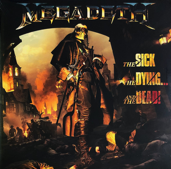 The Sick, The Dying... And The Dead! by Megadeth