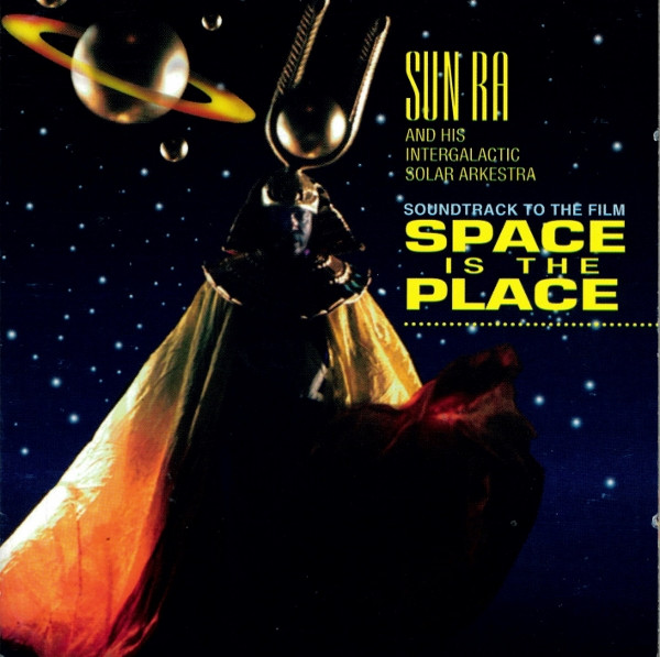 Soundtrack To Space Is The Place by The Sun Ra Arkestra