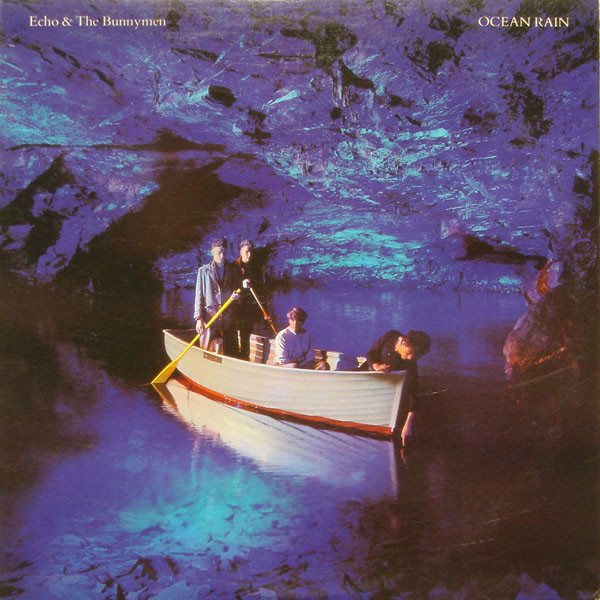 Ocean Rain by Echo &amp; The Bunnymen