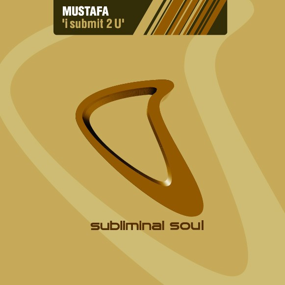 I Submit 2 U by Mustafa
