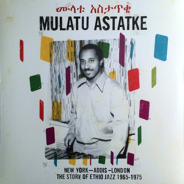 New York - Addis - London - The Story Of Ethio Jazz 1965-1975 by Mulatu Astatke