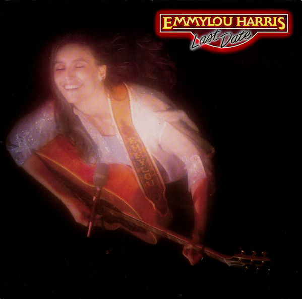 Last Date by Emmylou Harris