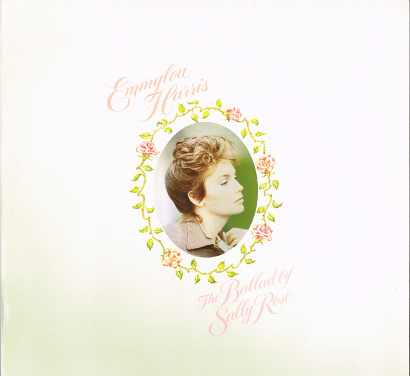 The Ballad Of Sally Rose by Emmylou Harris