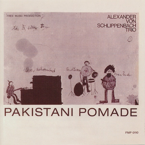 Pakistani Pomade by Alexander von Schlippenbach Trio