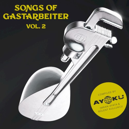 Songs Of Gastarbeiter Vol. 2 by Various