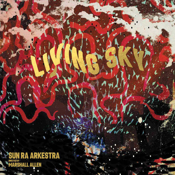 Living Sky by The Sun Ra Arkestra