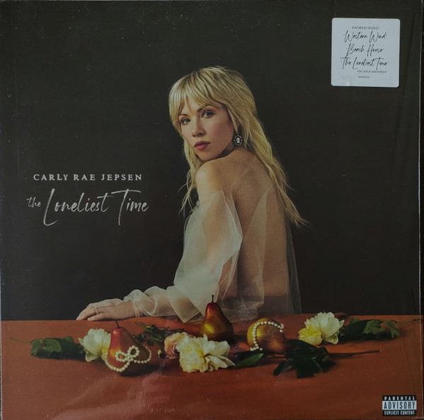 The Loneliest Time by Carly Rae Jepsen