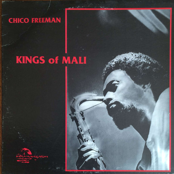 Kings Of Mali by Chico Freeman