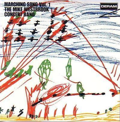 Marching Song Vol. 1 by The Mike Westbrook Concert Band