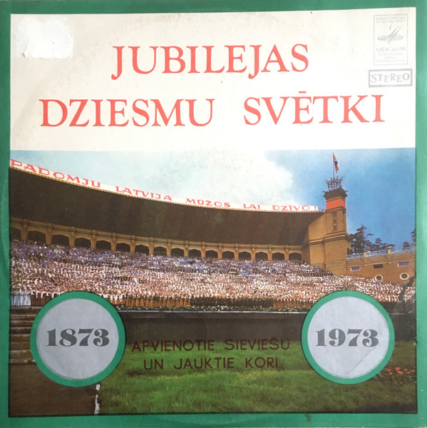 Jubilejas Dziesmu Svētki (1873. — 1973.) = Song Festival Centenary (1873-1973) by Dziesmu Svētku Kopkoris