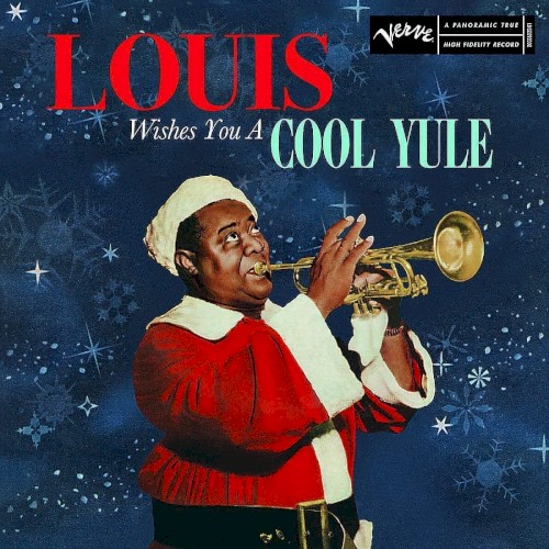 Louis Wishes You A Cool Yule by Louis Armstrong