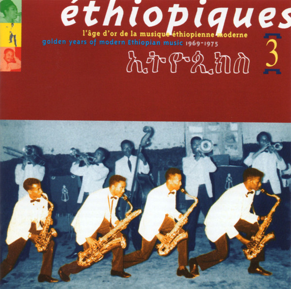 Éthiopiques 3: Golden Years Of Modern Ethiopian Music 1969-1975 by Various