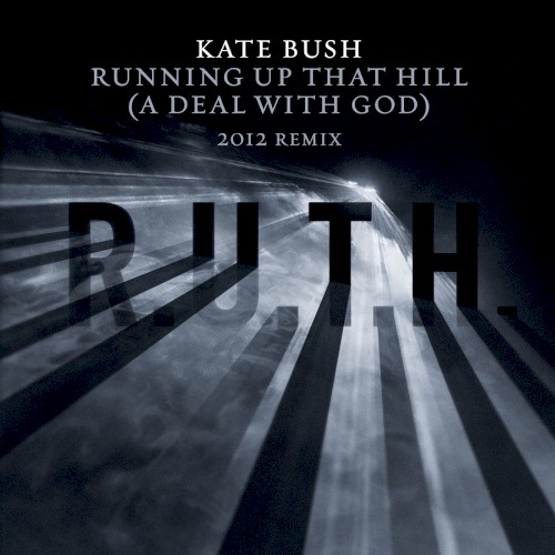 Running Up That Hill by Kate Bush