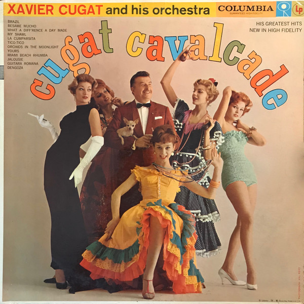 Cugat Cavalcade by Xavier Cugat And His Orchestra