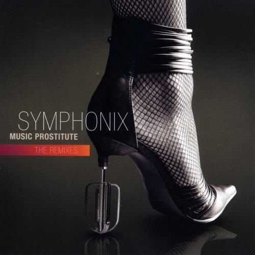 Music Prostitute: The Remixes by Symphonix