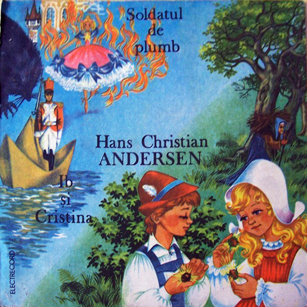 Soldatul De Plumb / Ib Și Cristina by Hans Christian Andersen