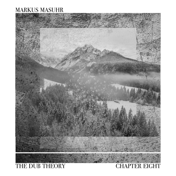The Dub Theory "Chapter Eight" by Markus Masuhr