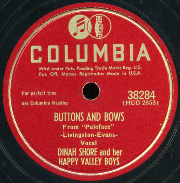 Buttons And Bows / Daddy-O (I'm Gonna Teach You Some Blues) by Dinah Shore And Her Happy Valley Boys