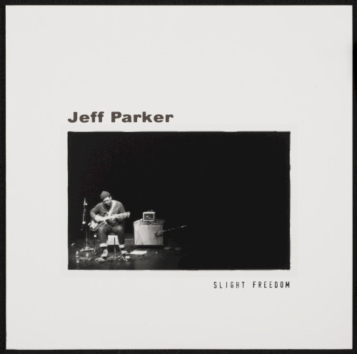 Slight Freedom by Jeff Parker