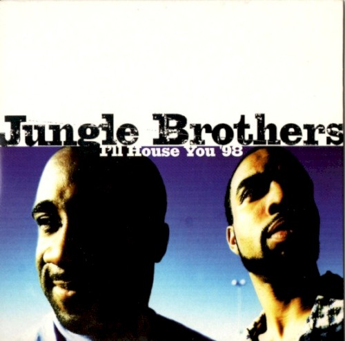 I'll House You '98 by Jungle Brothers