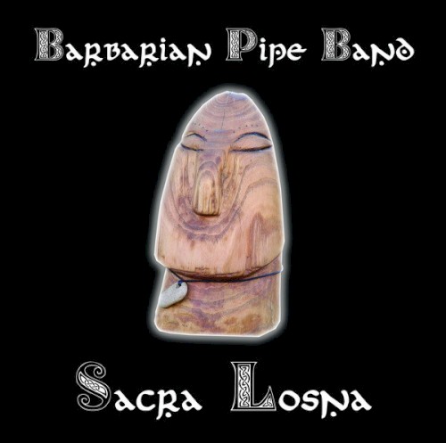 Sacra Losna by Barbarian Pipe Band