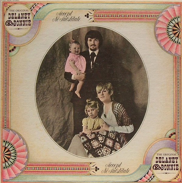 Accept No Substitute by Delaney &amp; Bonnie