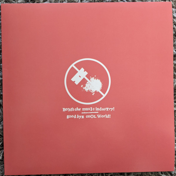 Goodbye Cool World by Bomb The Music Industry!