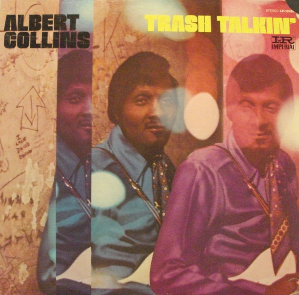 Trash Talkin' by Albert Collins