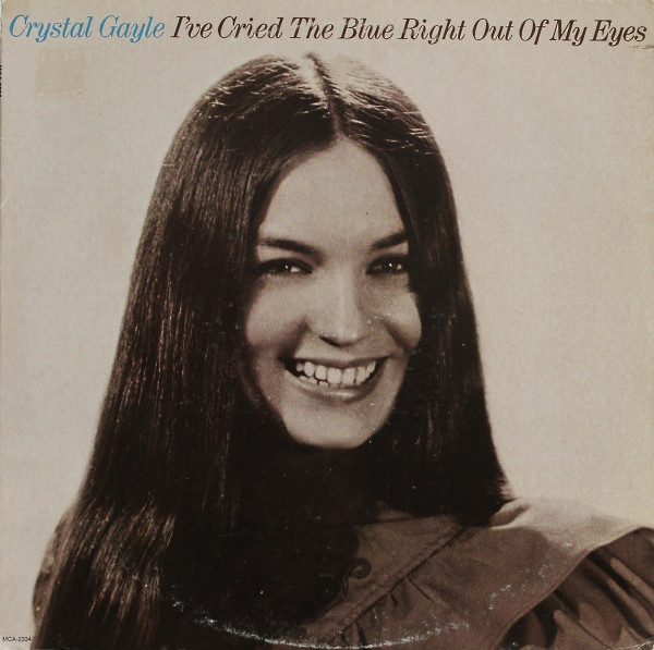 I've Cried The Blue Right Out Of My Eyes by Crystal Gayle