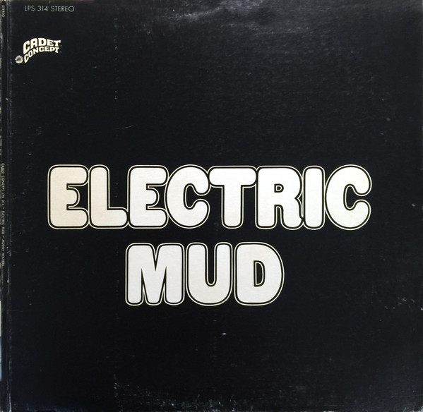 Electric Mud by Muddy Waters
