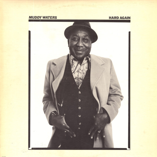 Hard Again by Muddy Waters