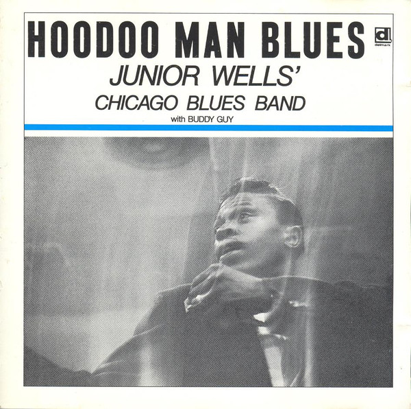Hoodoo Man Blues by Junior Wells' Chicago Blues Band