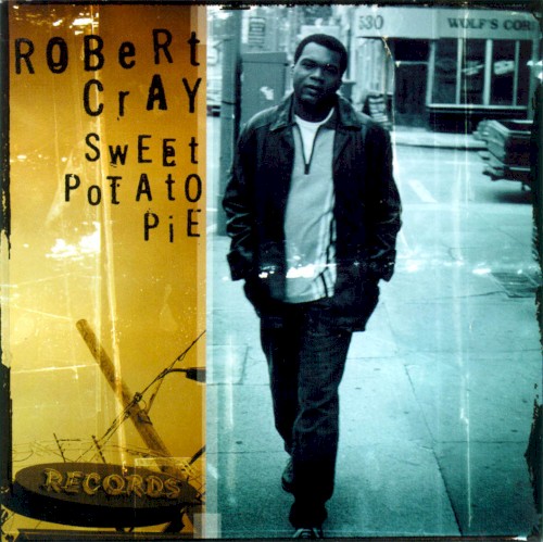 Sweet Potato Pie by Robert Cray