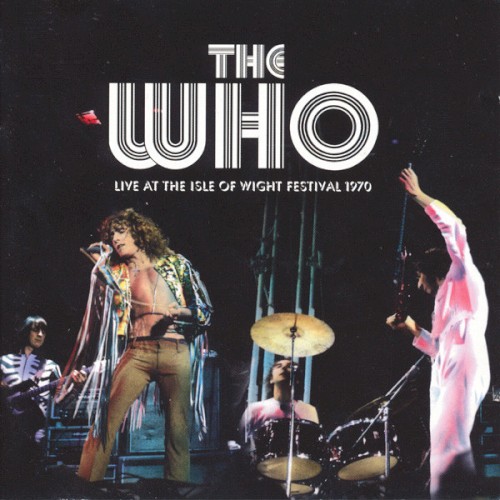 Live At The Isle Of Wight Festival 1970 by The Who
