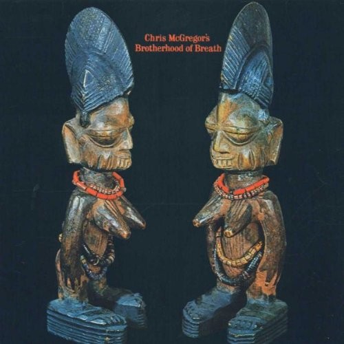 Chris McGregor's Brotherhood Of Breath by Chris McGregor's Brotherhood Of Breath
