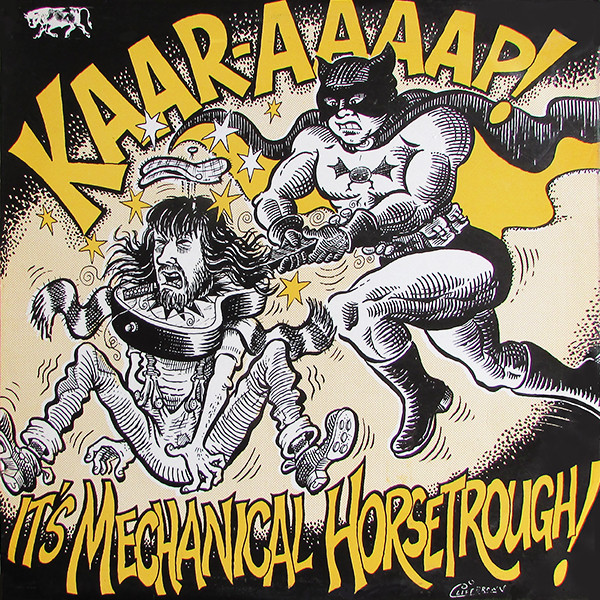 Kaar-aaaap! It's Mechanical Horsetrough! by Mechanical Horsetrough