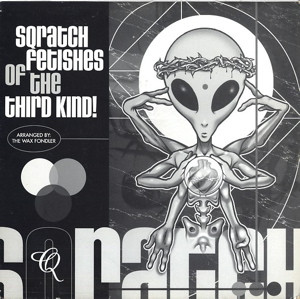 Sqratch Fetishes Of The Third Kind by The Wax Fondler