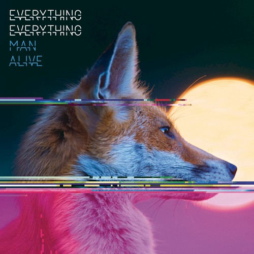 Man Alive by Everything Everything