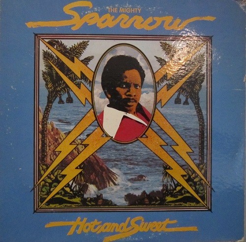 Hot And Sweet by Mighty Sparrow