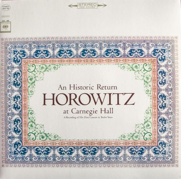 An Historic Return Horowitz At Carnegie Hall (A Recording Of His First Concert In Twelve Years) by Vladimir Horowitz