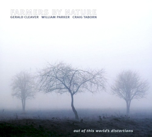 Out Of This World's Distortions by Farmers By Nature