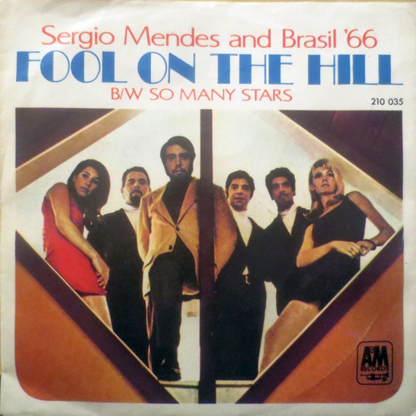 The Fool On The Hill / So Many Stars by Sérgio Mendes &amp; Brasil '66
