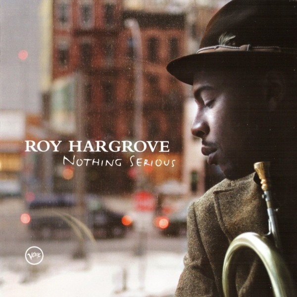 Nothing Serious by Roy Hargrove